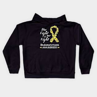 Her fight is our fight Endometriosis Awareness Kids Hoodie